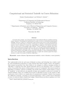 Computational and Statistical Tradeoﬀs via Convex Relaxation Venkat Chandrasekaranc and Michael I. Jordanb c b