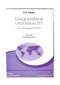 UNIQUENESS & UNIVERSALITY In a Biological World Edited by  François Gros
