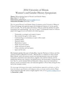 2016 University of Illinois Women’s and Gender History Symposium Theme: (Re)configuring Space in Women’s and Gender History Date: March 11-12, 2016 Submissions and Contact:  Submission Deadline: D