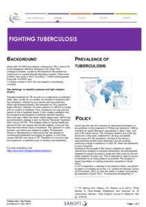 FIGHTING TUBERCULOSIS  BACKGROUND Along with HIV/AIDS and malaria, tuberculosis (TB) is one of the most widespread infectious diseases in the world. This contagious disease, caused by the bacterium Mycobacterium