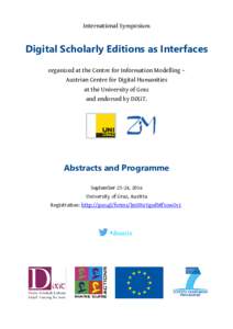 International Symposium  Digital Scholarly Editions as Interfaces organized at the Centre for Information Modelling – Austrian Centre for Digital Humanities at the University of Graz
