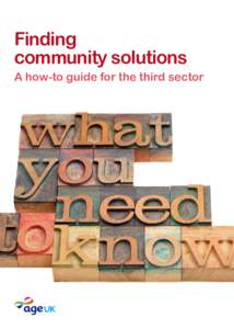 Finding community solutions A how-to guide for the third sector Welcome This is a how-to guide