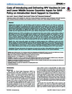 Costs of Introducing and Delivering HPV Vaccines in Low and Lower Middle Income Countries: Inputs for GAVI Policy on Introduction Grant Support to Countries Ann Levin1, Susan A. Wang2, Carol Levin3, Vivien Tsu4, Raymond 
