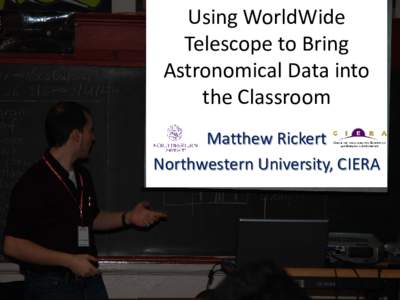Using WorldWide Telescope to Bring Astronomical Data into the Classroom