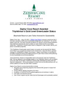 Contact: Lauren Pearce[removed]; [removed] Shanna Wolfe[removed]; [removed] Zephyr Cove Resort Awarded TripAdvisor’s Gold Level GreenLeader Status Beachside Resort at Lake Tahoe Honored f