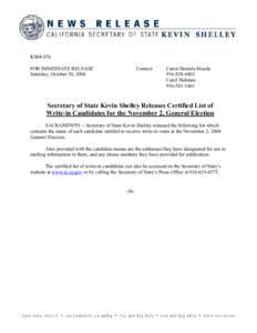 KS04:076 FOR IMMEDIATE RELEASE Saturday, October 30, 2004 Contact: