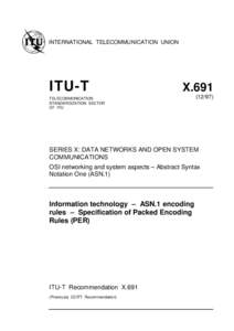 Reference / ISO standards / Abstract Syntax Notation One / X.690 / X.400 / Packed Encoding Rules / Canonical Encoding Rules / Basic Encoding Rules / ITU-T / OSI protocols / Computing / Evaluation