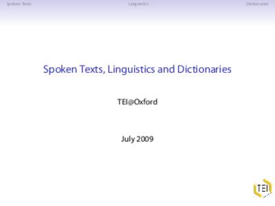 Spoken Texts  Linguistics Spoken Texts, Linguistics and Dictionaries TEI@Oxford