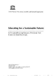 International Conference on Environment and Society: Education and Public Awareness for Sustainability; Educating for a sustainable future: a transdisciplinary vision for concerted action; 1997
