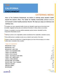 THE CALIFORNIA ENDOWMENT CATERING MENU Here at The California Endowment, we believe in thinking about people’s health beyond the doctor’s office. The Center for Healthy Communities strives to be an