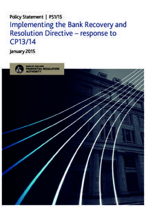 Policy Statement | PS1/15  Implementing the Bank Recovery and Resolution Directive – response to CP13/14 January 2015
