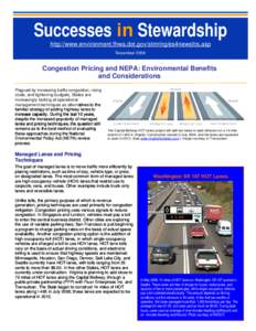 Successes in Stewardship http://www.environment.fhwa.dot.gov/strmlng/es4newsltrs.asp November 2008 Congestion Pricing and NEPA: Environmental Benefits and Considerations
