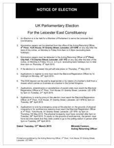 NOTICE OF ELECTION  UK Parliamentary Election For the Leicester East Constituency 1.