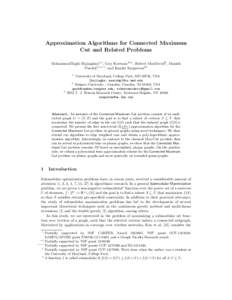 Approximation Algorithms for Connected Maximum Cut and Related Problems MohammadTaghi Hajiaghayi1? , Guy Kortsarz2?? , Robert MacDavid2 , Manish Purohit1? ? ? , and Kanthi Sarpatwar3† 1
