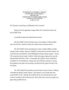    STATEMENT OF STEPHEN J. HADLEY ON THE NEW START TREATY BEFORE THE COMMITTEE ON FOREIGN RELATIONS