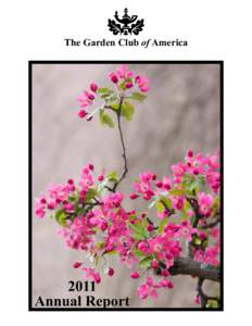 The Garden Club of America[removed]Annual Report  The purpose of The Garden Club of America is to stimulate the knowledge