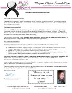 Megan Meier Foundation Help Make A Difference…Stop Bullying And Cyberbullying Silent & Auction Donation Request Letter  Dear Friends and Community Supporters:
