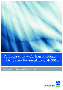 Pathways to Low Carbon Shipping - Abatement Potential Towards 2050 Research and Innovation, Position Paper[removed]
