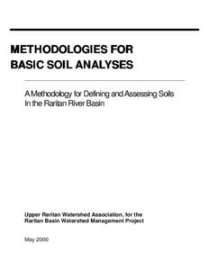 METHODOLOGIES FOR BASIC SOIL ANALYSES A Methodology for Defining and Assessing Soils In the Raritan River Basin  Upper Raritan Watershed Association, for the
