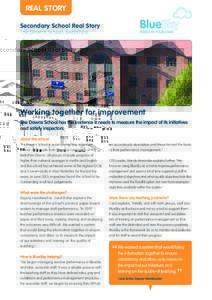 REAL STORY Secondary School Real Story The Downs School, Berkshire Working together for improvement The Downs School has the evidence it needs to measure the impact of its initiatives