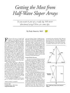Getting the Most from Half-Wave Sloper Arrays So you want to put up a really big 160-meter directional array? Here are some tips. By Rudy Severns, N6LF