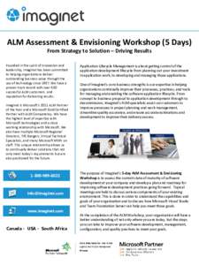 ALM Assessment & Envisioning Workshop (5 Days) From Strategy to Solution – Driving Results Founded in the spirit of innovation and leadership, Imaginet has been committed to helping organizations deliver outstanding bu