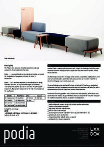 Made in Australia  How to specify The Podia system comprises of multiple upholstered and wood components. It can be ordered in two ways: