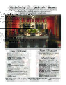 Cathedral of St. John the Baptist 222 East Harris Street, Savannah, GeorgiaLocated at Abercorn and East Harris Streets Most Reverend Gregory J. Hartmayer OFM Conv.— Bishop of Savannah Most Reverend J. Kevin Bo