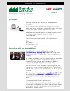 Forward Email | Visit GembaAcademy.com  Follow Us Welcome! Welcome to the July 2011 issue of the Gemba Academy