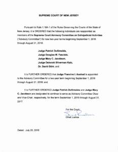 SUPREME COURT OF NEW JERSEY  Pursuant to Rule 1:18A-1 of the Rules Governing the Courts of the State of New Jersey, it is ORDERED that the following individuals are reappointed as members of the Supreme Court Advisory Co