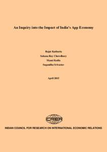 An Inquiry into the Impact of India’s App Economy  Rajat Kathuria Sahana Roy Chowdhury Mansi Kedia Sugandha Srivastav