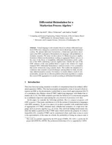 Differential Bisimulation for a Markovian Process Algebra ? Giulio Iacobelli1 , Mirco Tribastone2 , and Andrea Vandin3 1  Computing and Systems Engineering, Federal University of Rio de Janeiro, Brazil