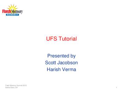UFS Tutorial Presented by Scott Jacobson