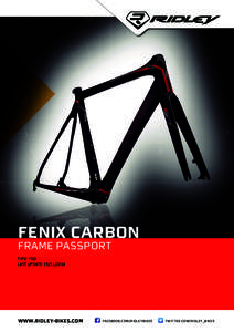 fenix carbon frame passport TYPE: 7DD LAST UPDATE: [removed]www.ridley-Bikes.com