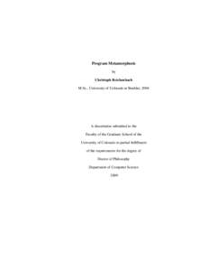 Program Metamorphosis by Christoph Reichenbach M.Sc., University of Colorado at Boulder, 2004  A dissertation submitted to the