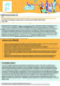 HBSC Briefing Paper 23  Subjective health and medicine use among Scottish adolescents Alina Cosma, Gill Rhodes, Candace Currie, Jo Inchley and the HBSC Scotland team† March 2016