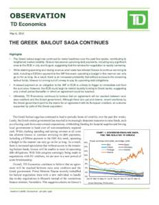 OBSERVATION TD Economics				 May 6, 2015 THE GREEK BAILOUT SAGA CONTINUES Highlights