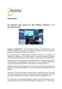 PRESS RELEASE  Mr Alessandro Coda receives the 2015 iMobility “Excellence in ITS Achievement” Award  Bordeaux, 7 OctoberThe 2015 iMobility “Excellence in ITS Achievement” Award
