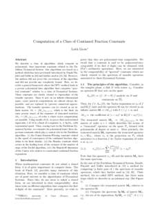 Computation of a Class of Continued Fraction Constants Lo¨ıck Lhote∗ Abstract We describe a class of algorithms which compute in polynomial– time important constants related to the Euclidean Dynamical System. Our a
