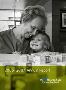 2006 –2007 Annual Report  Dynamic Environment, Dynamic Organizations The future will bring rapid and constant change for community development organizations in Oregon.