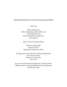 The Robust Optimization of Non-Linear Requirements Models  Gregory Gay Thesis submitted to the College of Engineering and Mineral Resources at West Virginia University