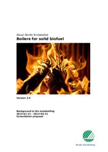 About Nordic Ecolabelled  Boilers for solid biofuel Version 3.0