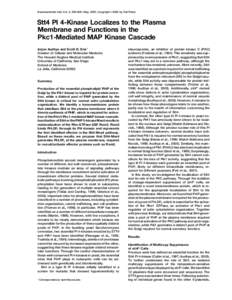 Developmental Cell, Vol. 2, 593–605, May, 2002, Copyright 2002 by Cell Press  Stt4 PI 4-Kinase Localizes to the Plasma Membrane and Functions in the Pkc1-Mediated MAP Kinase Cascade Anjon Audhya and Scott D. Emr1