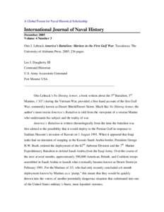 A Global Forum for Naval Historical Scholarship  International Journal of Naval History December 2005 Volume 4 Number 3 Otto J. Lehrack America’s Battalion: Marines in the First Gulf War. Tuscaloosa: The