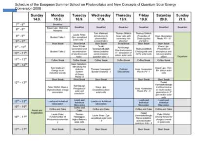 Schedule of the European Summer School on Photovoltaics and New Concepts of Quantum Solar Energy Conversion 2008 SundayMonday
