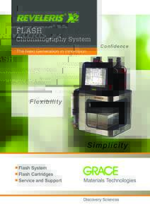FLASH  Chromatography System The Next Generation in Innovation  C o n fi d e n c e
