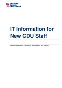 IT Information for New CDU Staff Office of Information Technology Management and Support 1. Introduction ............................................................................................ 3 2. What is ITMS? ..