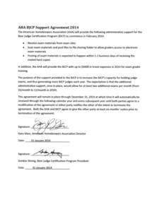AHA BJCP Support Agreement 2014 The American Homebrewers Association (AHA) will provide the following administrative support for the Beer Judge Certification Program (BJCP) to commence in February 2014: • • •