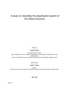 A study on rebuilding the classification system of the Ocean Economy Written by Kwang Seo Park Associate Research Fellow,