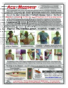 Acu-Masseur  The string allows you to massage many hard-to-get muscles yourself !  This is absolutely one of the very best and favorite tools for massage therapists and lay